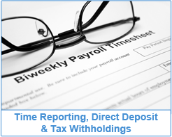 Time Reporting, Direct Deposit, & Tax Withholdings